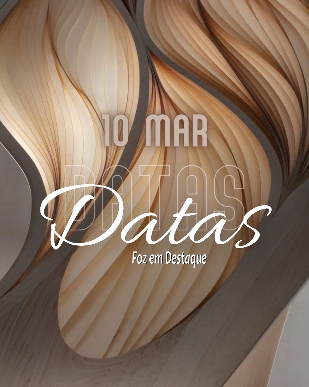 Datas 10 de Março 2024 Datas Comemorativas 10 de Março Foz em Destaque