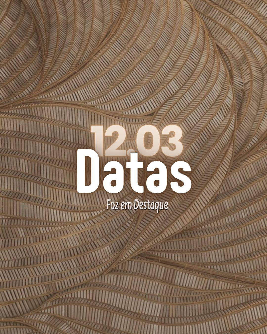Datas 12 de Março 2024 Datas 11 de Março 2024 - Foz em Destaque