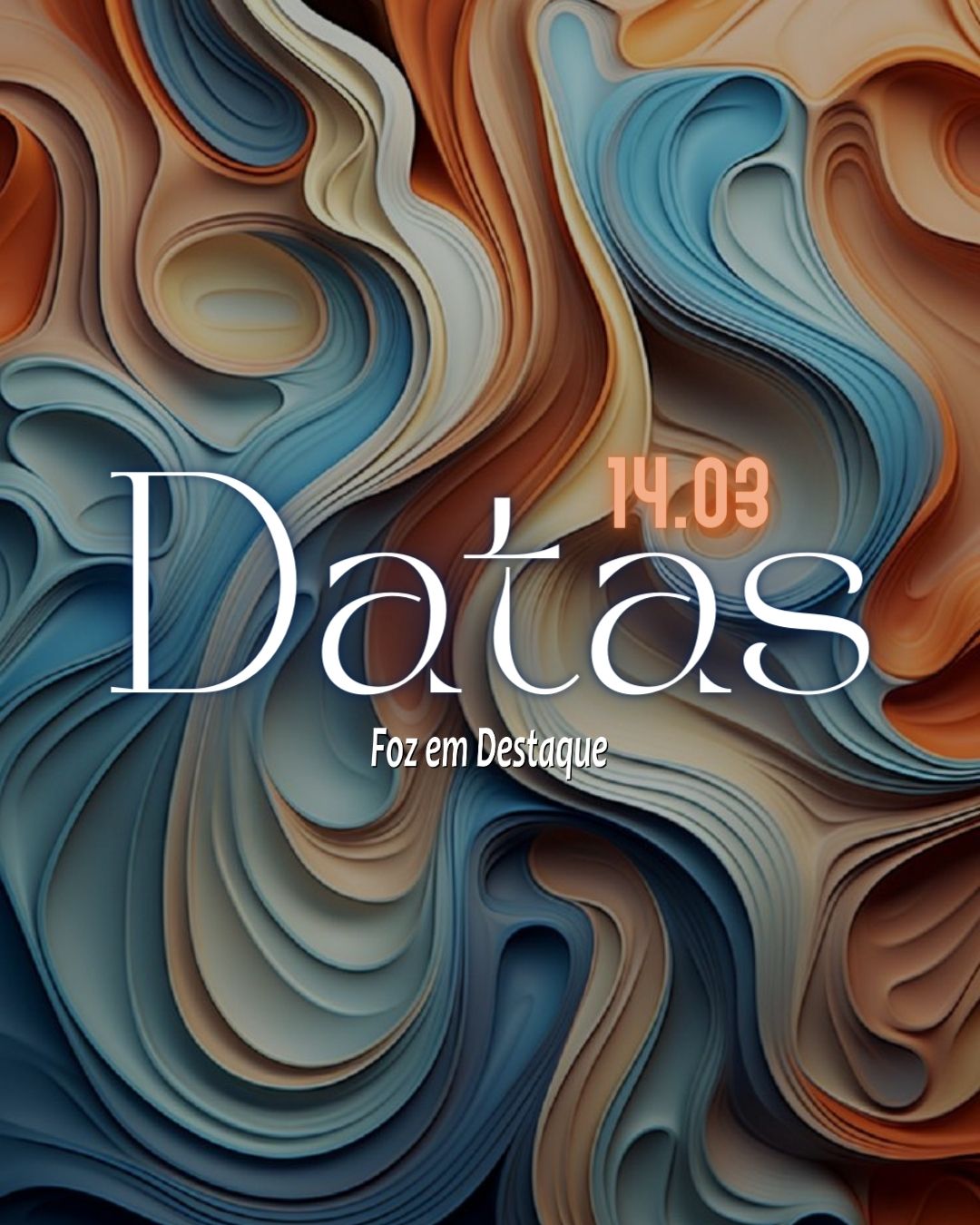 Datas 14 de Março 2024 Datas 14 de Março 2024 Foz em Destaque