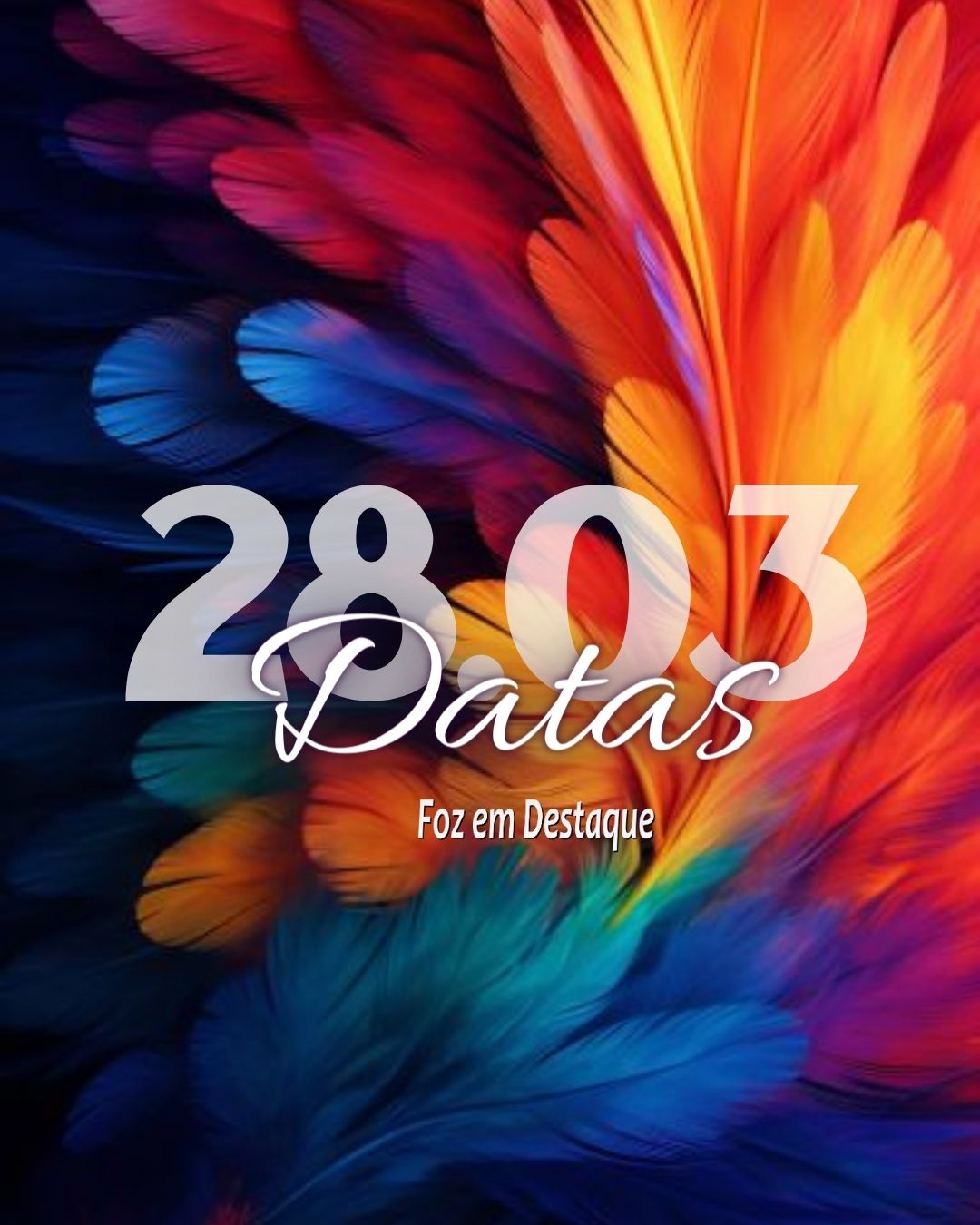 Datas 28 de Março 2024 Foz em Destaque