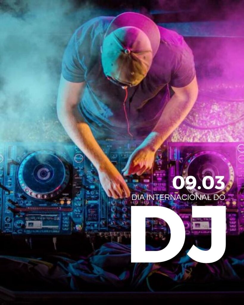 Datas 09 de Março 2024
Dia Internacional do DJ
