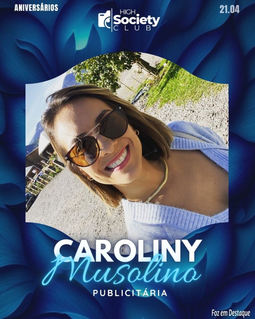 Caroliny Musolino - High Society Club Foz em Destaque