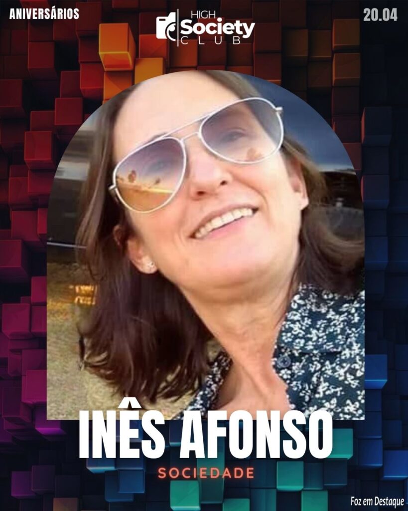 Inês Afonso
High Society Club Foz em Destaque