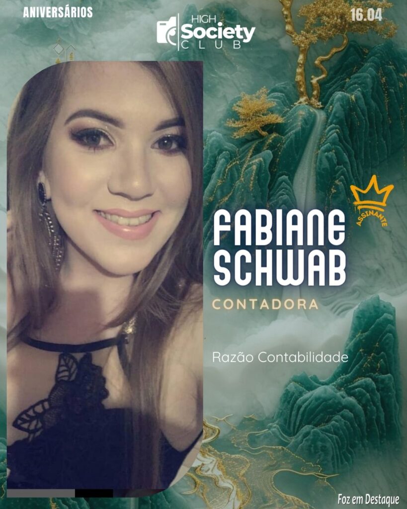 Fabiane Schwab -Contadora - Razão Contabilidade 
Aniversários 16 de Abril 2024 - High Society Club Foz em Destaque