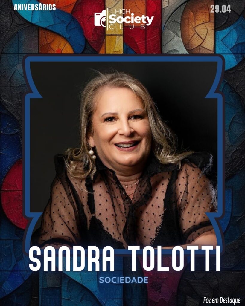 Selia Moreira - High Society Club Foz em Destaque - Sandra Tolotti