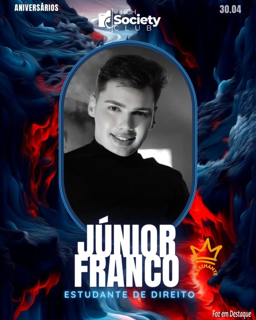 Júnior Franco
High Society Club Foz em Destaque