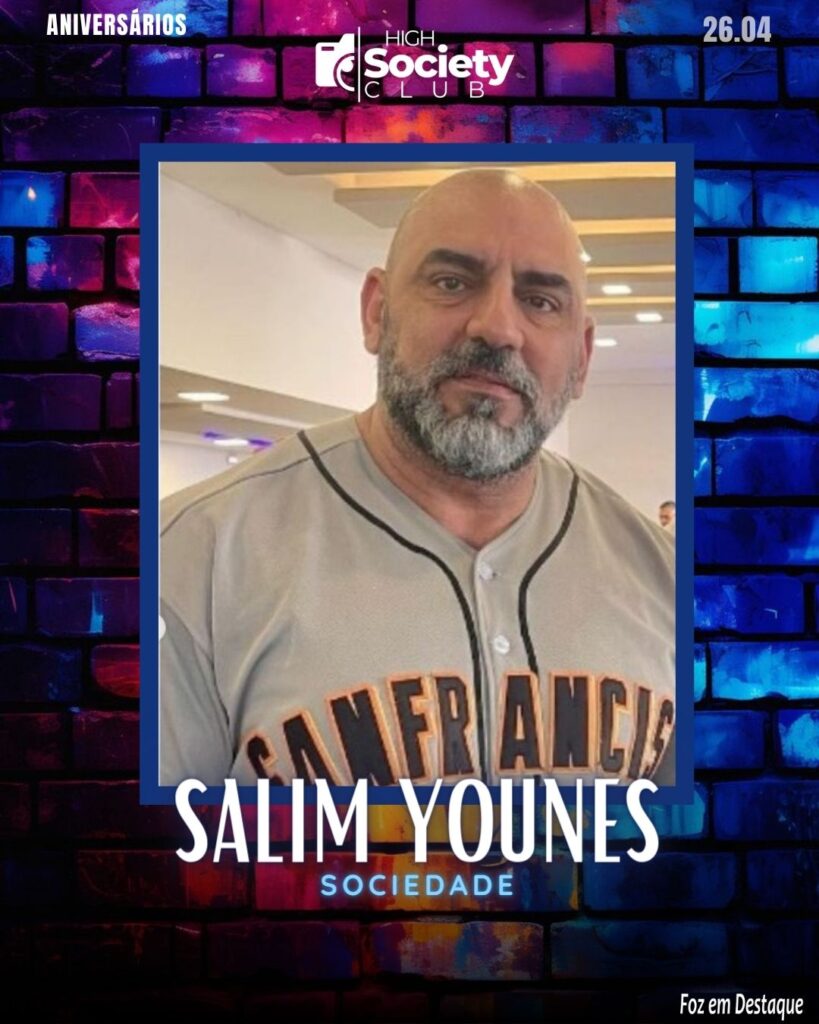 Salim Younes
Aniversários 26 de Abril 2024 High Sociedty Club Foz em Destaque