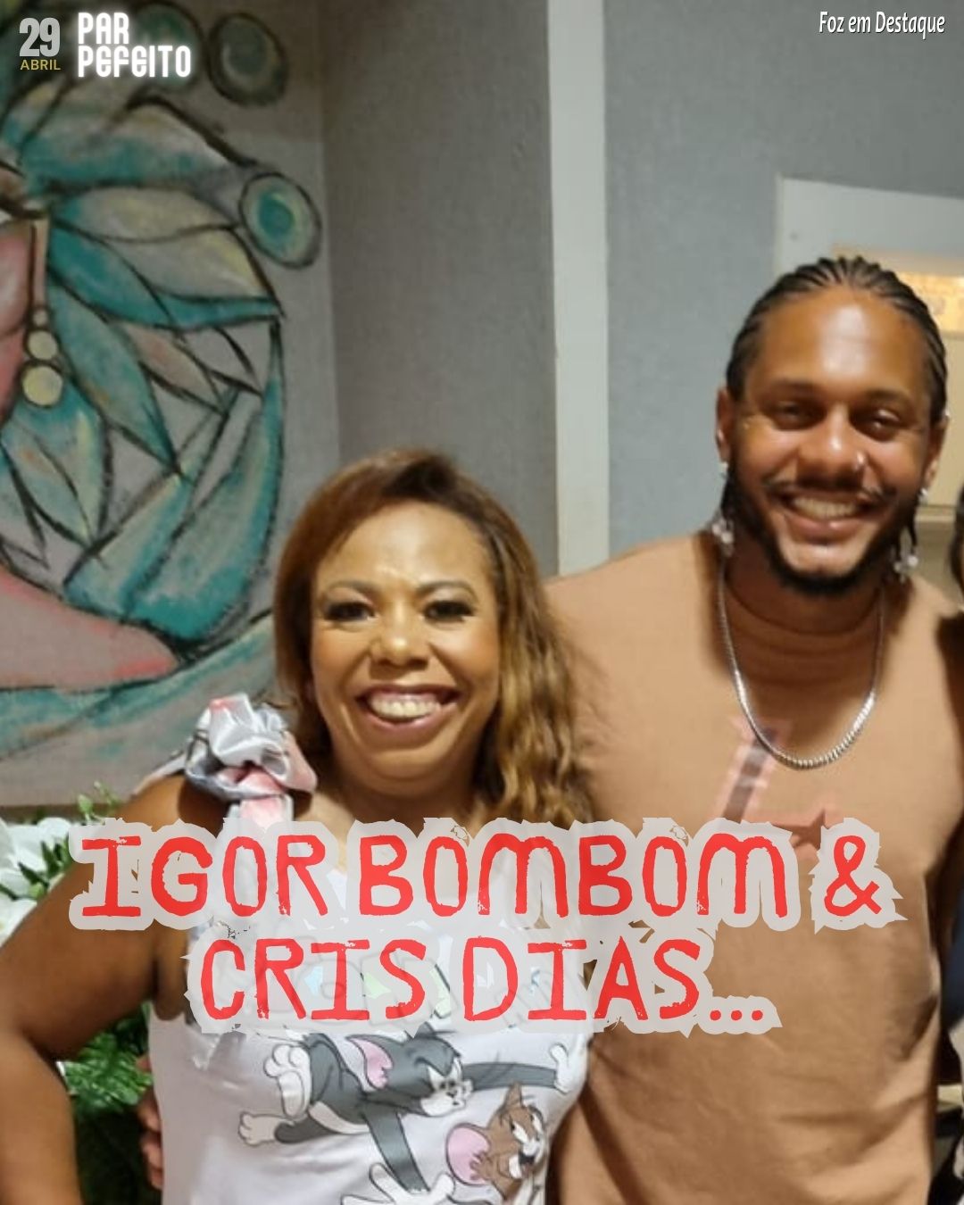 Empresária CRISTIANE DIAS & dançarino IGOR BOMBOM movimentam nossa Região Trinacional 29 ABR
