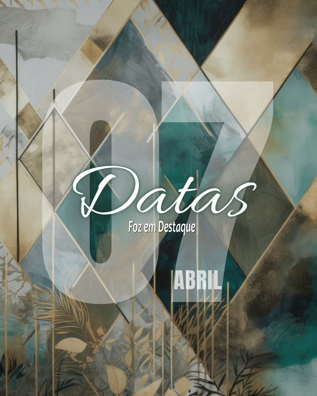 Datas 07 de Abril 2024 Foz em Destaque