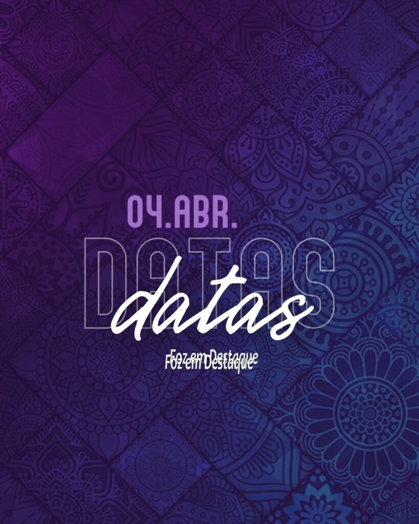 Datas 04 de Abril 2024