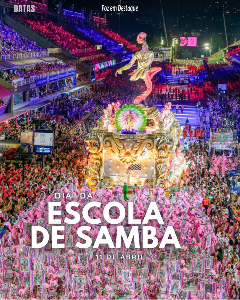 Datas 11 de Abril 2024 - Dia da Escola de Samba