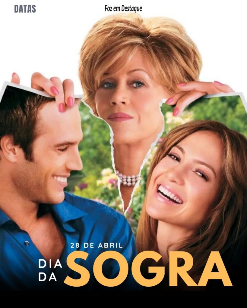 Dia da Sogra - Datas 28 de Abril 2024 Foz em Destaque