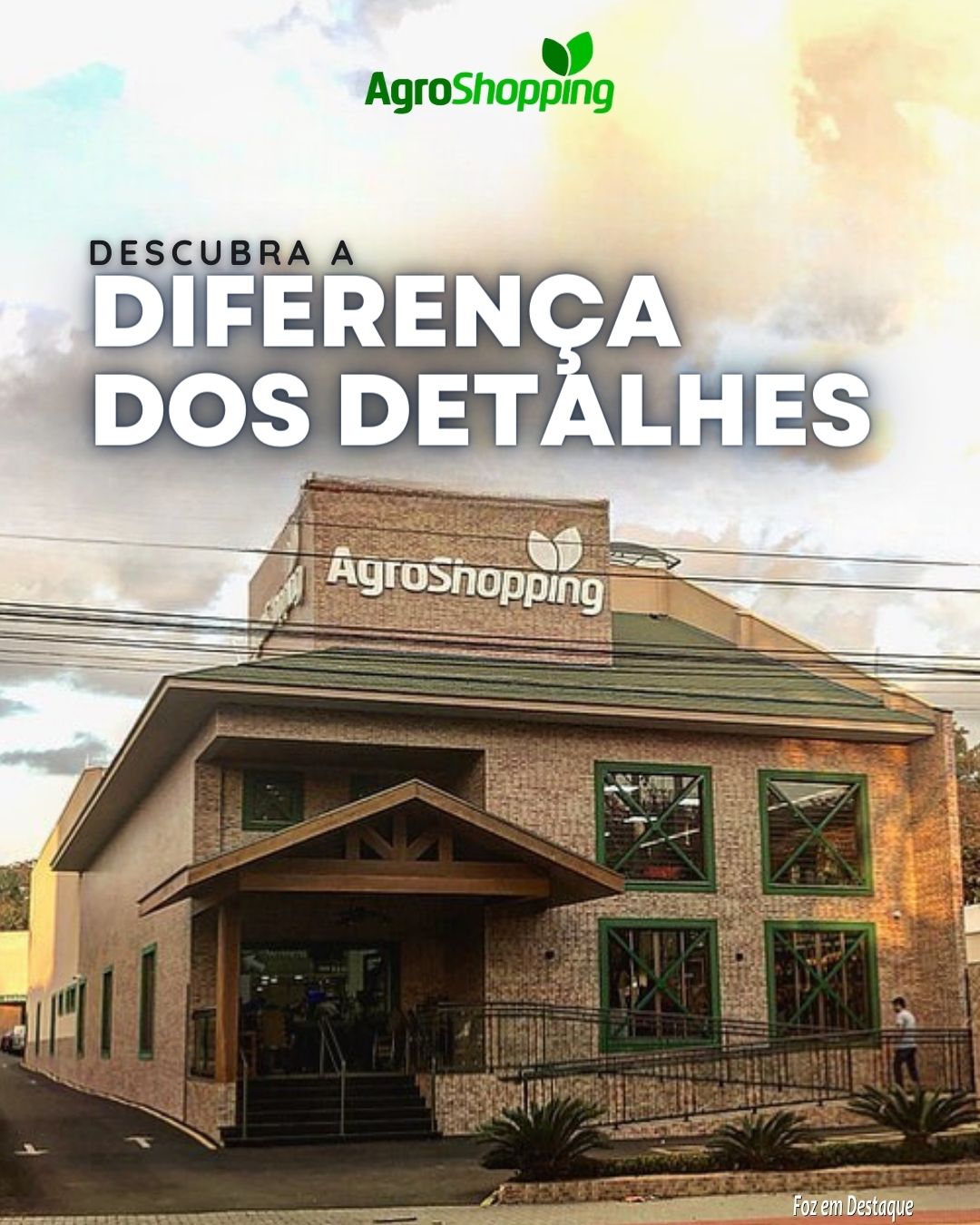 Descubra a diferença dos detalhes com a AgroShopping! merchan-agro-4