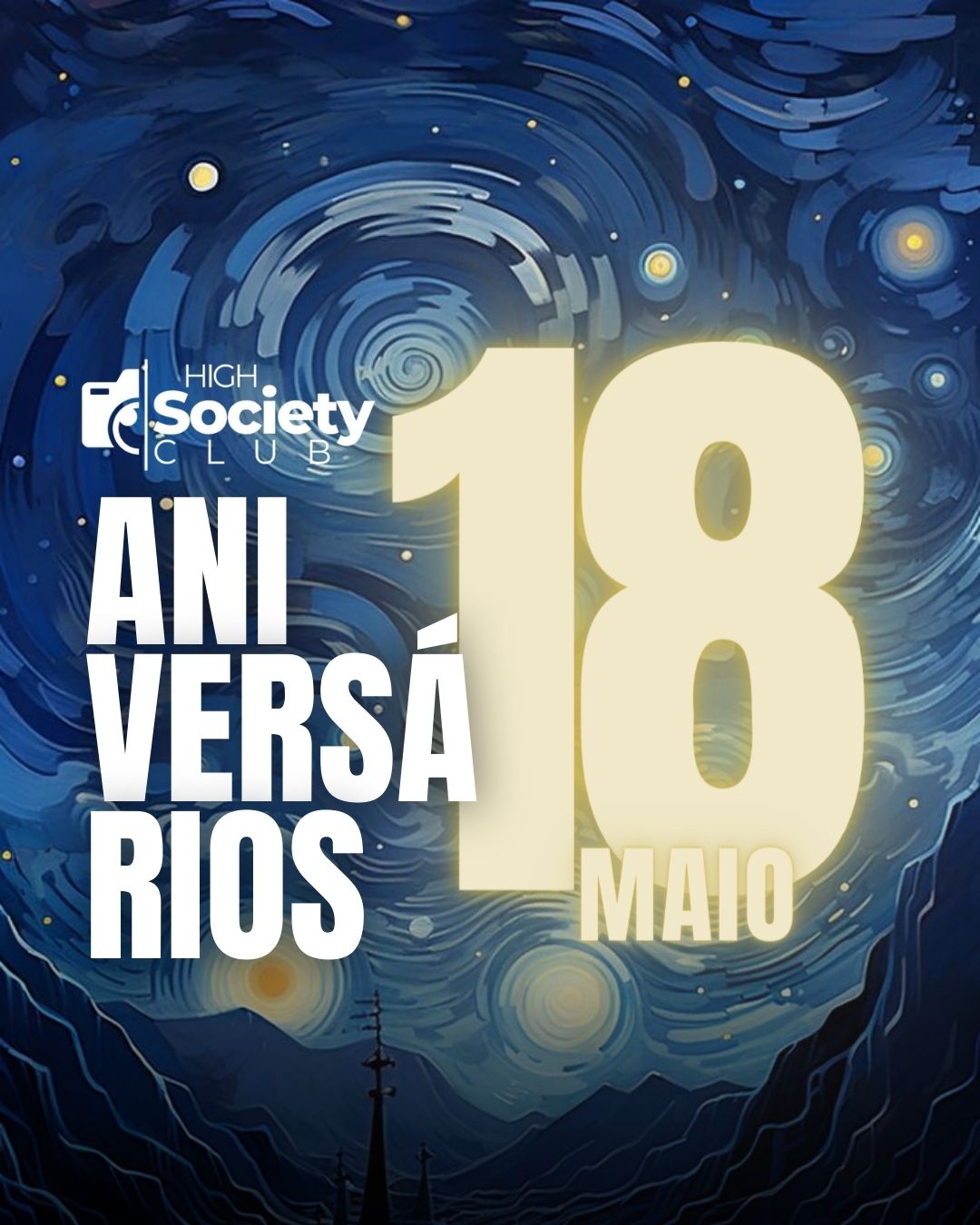 Aniversários 18 de Maio 2024 Aniversários 18 de Maio 2024 High Society CLub Foz em Destaque