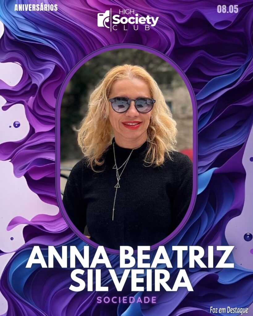 Anna Beatriz Silveira - High Society Club Foz em Destaque