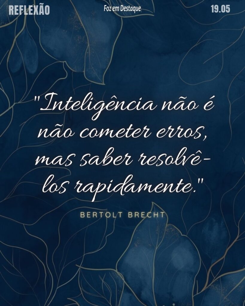 Reflexão 17 de Maio 2024 - Conheça e reflita com algumas das melhores frases e pensamentos. Pesquisa por Foz em Destaque .