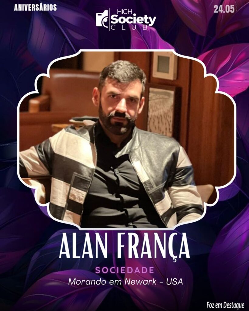 Alan França - High Society Club Foz em Destaque