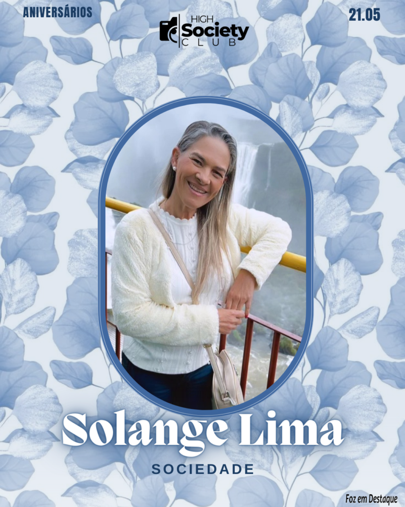 Solange Lima - High Society Club Foz em Destaque