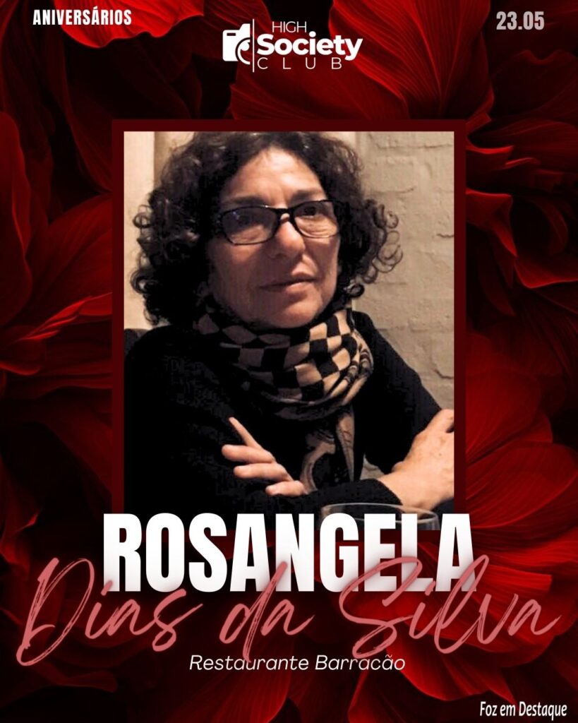 Rosangela Dias da Silva -
Restaurante BarracãoAniversários 23 de Maio 2024 High Society Club Foz em Destaque