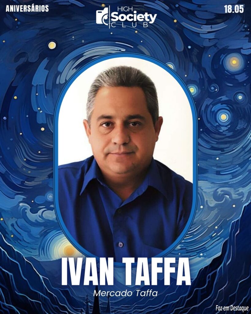 Ivan Taffa
Mercado Taffa
High Society Club Foz em Destaque