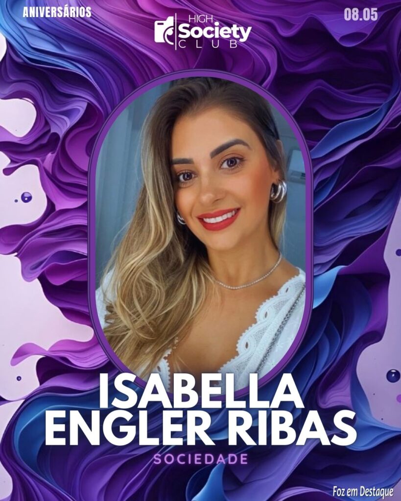 Isabella Engler Ribas
Aniversários 08 de Maio 2024 High Society Club Foz em Destaque