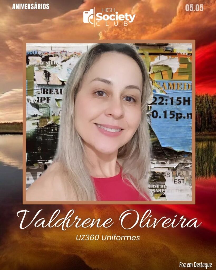 Valdirene Oliveira - UZ360 Uniformes
High Society Club Foz em Destaque