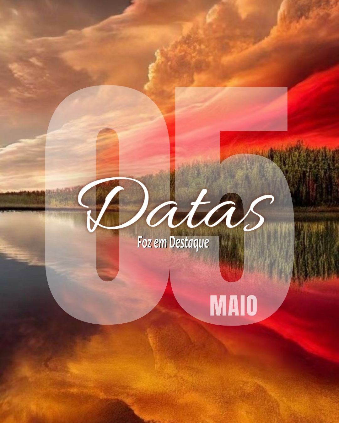 Datas 05 de Maio 2024 Datas 05 de Maio 2024 Foz em Destaque