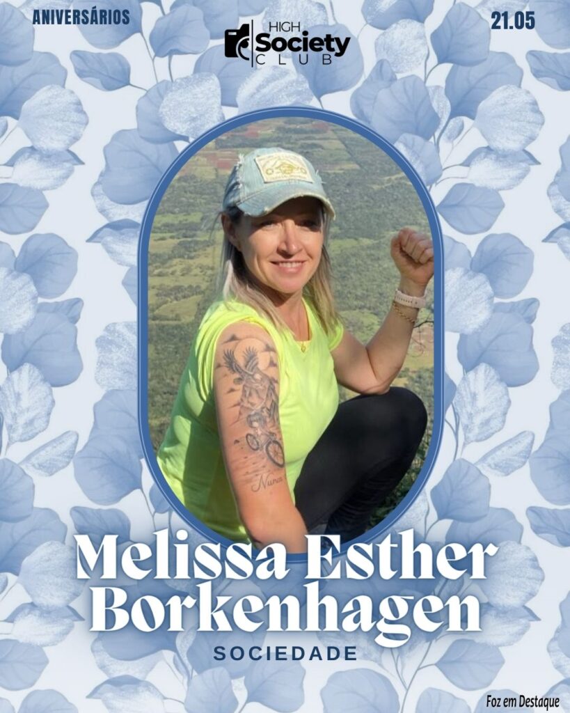 Melissa Esther Borkenhagen - High Society Club Foz em Destaque