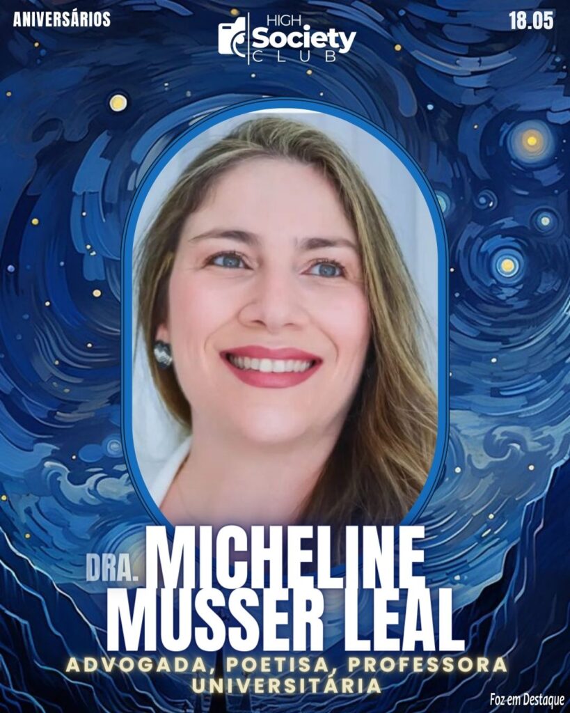Dra. Micheline Musser Leal - Advogada/poetisa/professora universitária
High Society Club Foz em Destaque