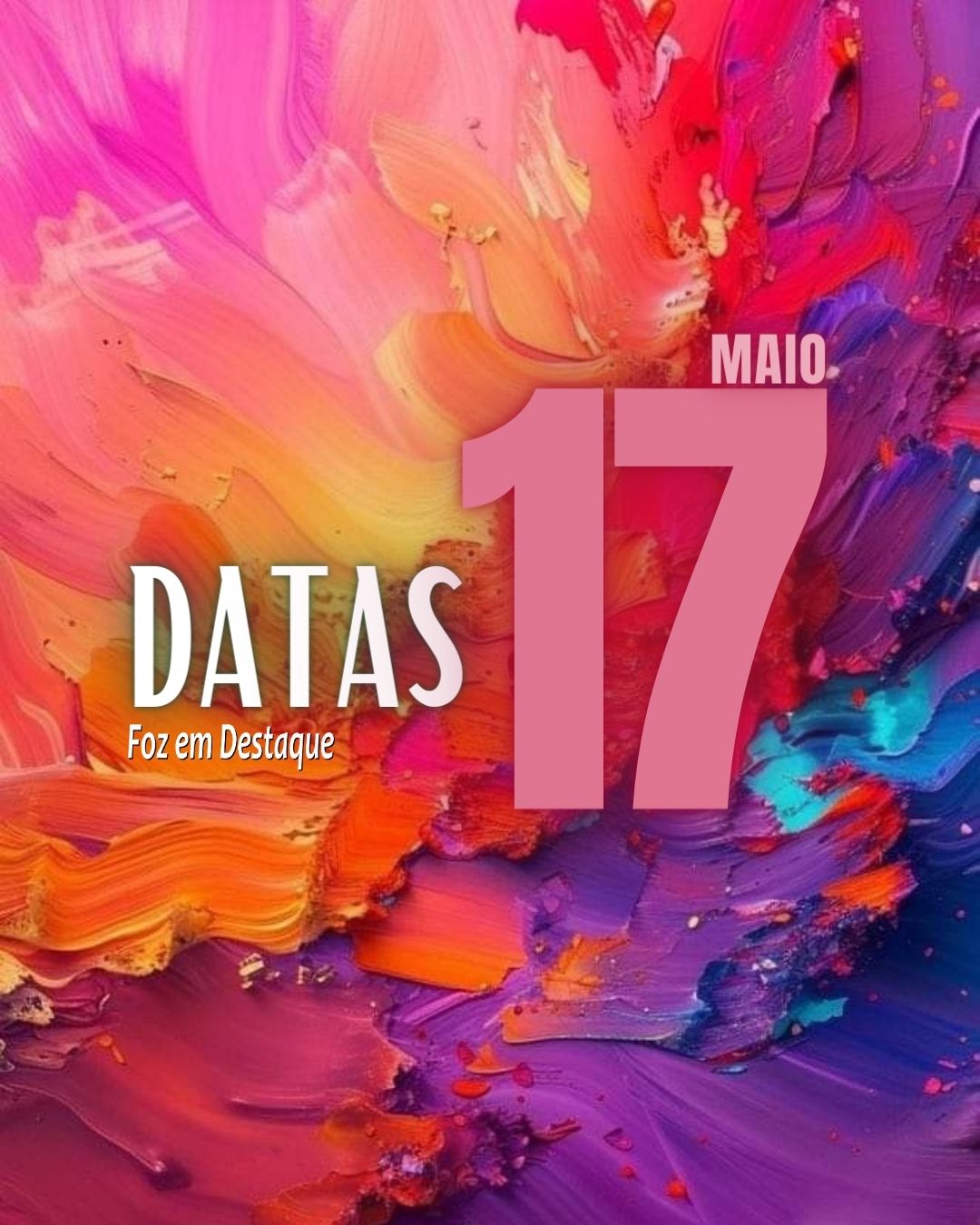 Datas 17 de Maio 2024 Dia Internacional Contra a Homofobia - Dia Mundial da Hipertensão - Dia Mundial das Telecomunicações e da Sociedade da Informação
