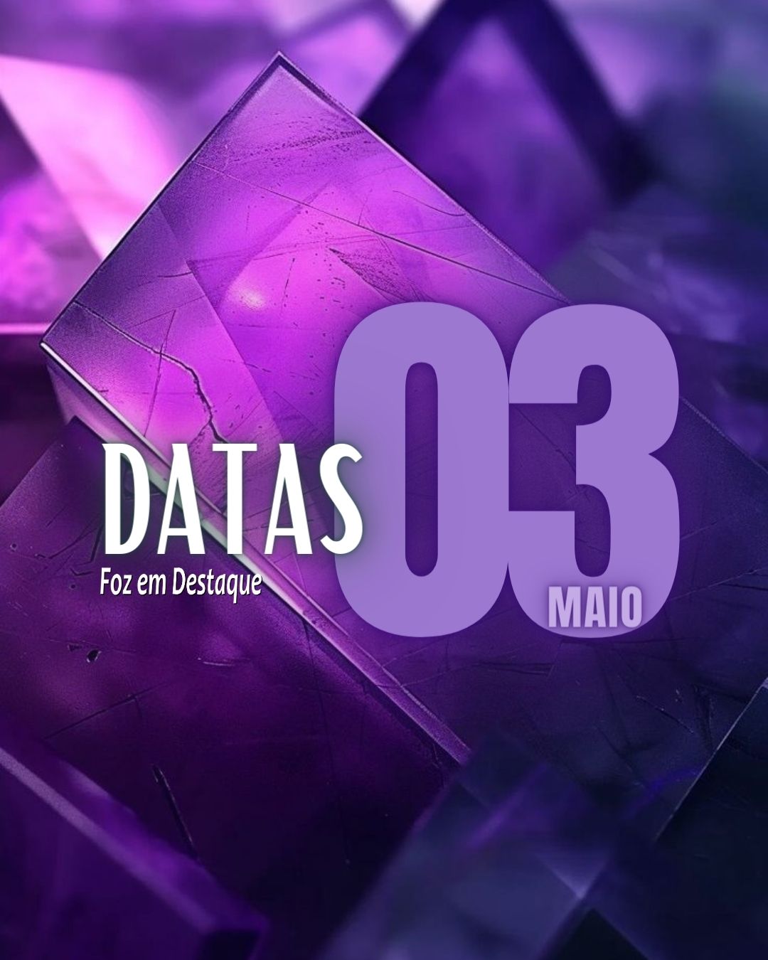 Datas 03 de Maio 2024 Datas 03 de Maio 2024 Foz em Destaque