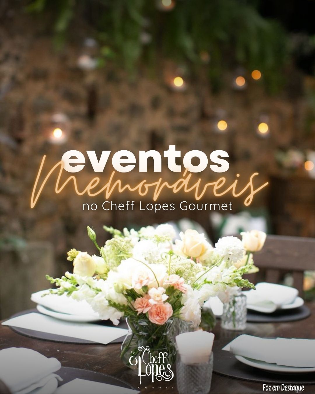 Torne seus eventos Memoráveis no Cheff Lopes Gourmet! merchan-cheff-11