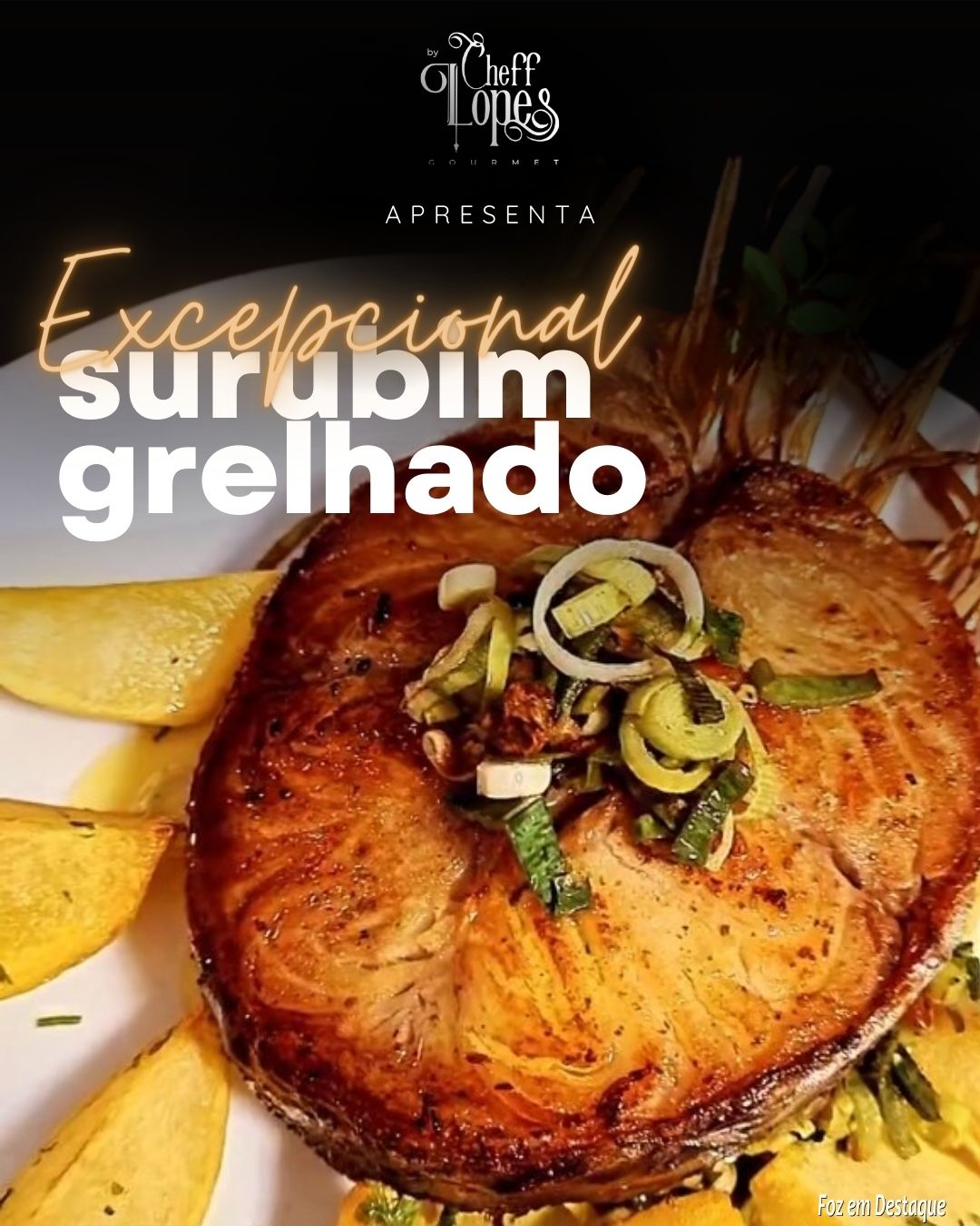 Experimente o Excepcional Surubim Grelhado do Restaurante Cheff Lopes! merchan-cheff-12
