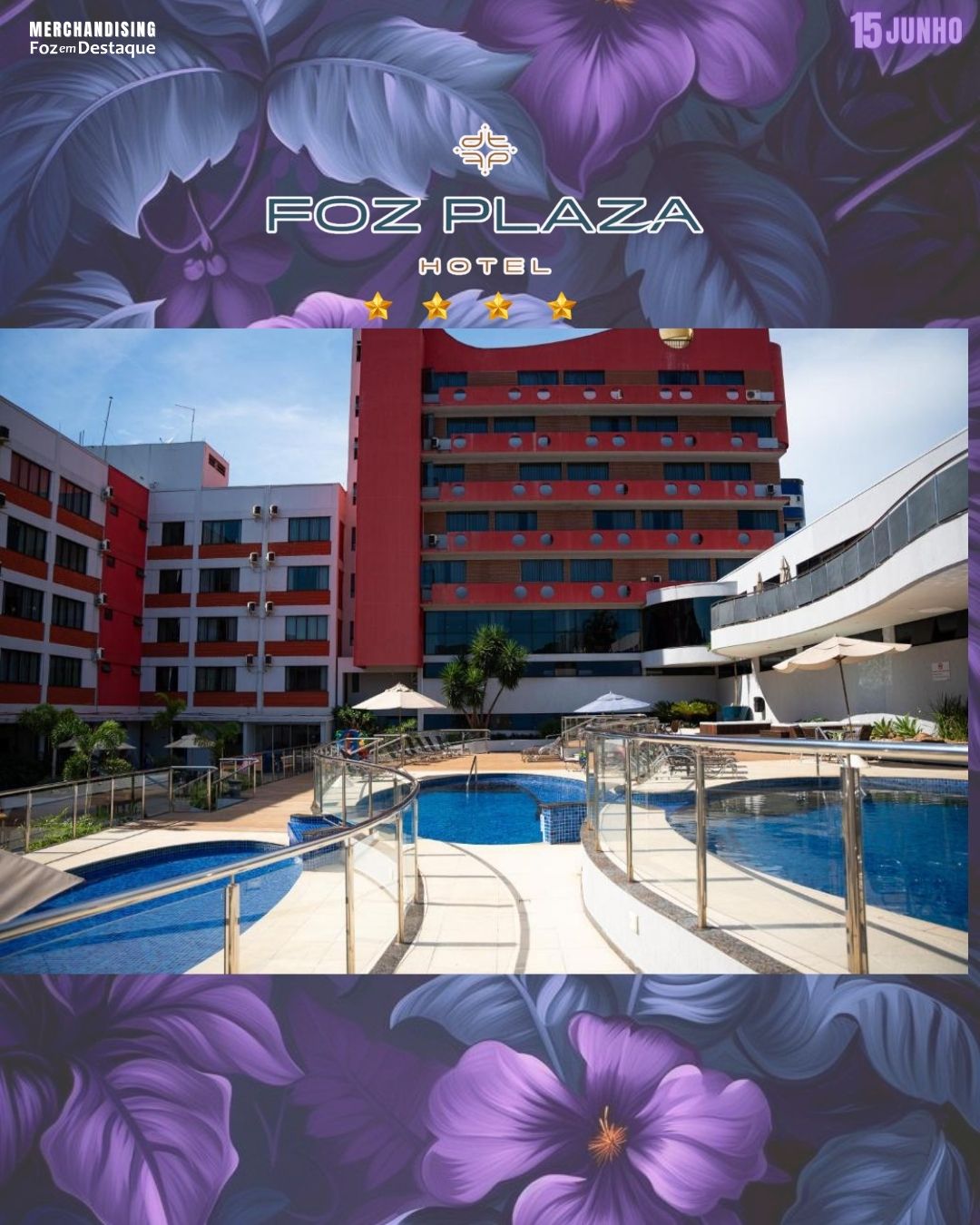 2024: O ANO DO FOZ PLAZA HOTEL**** 2024: O ANO DO FOZ PLAZA HOTEL****