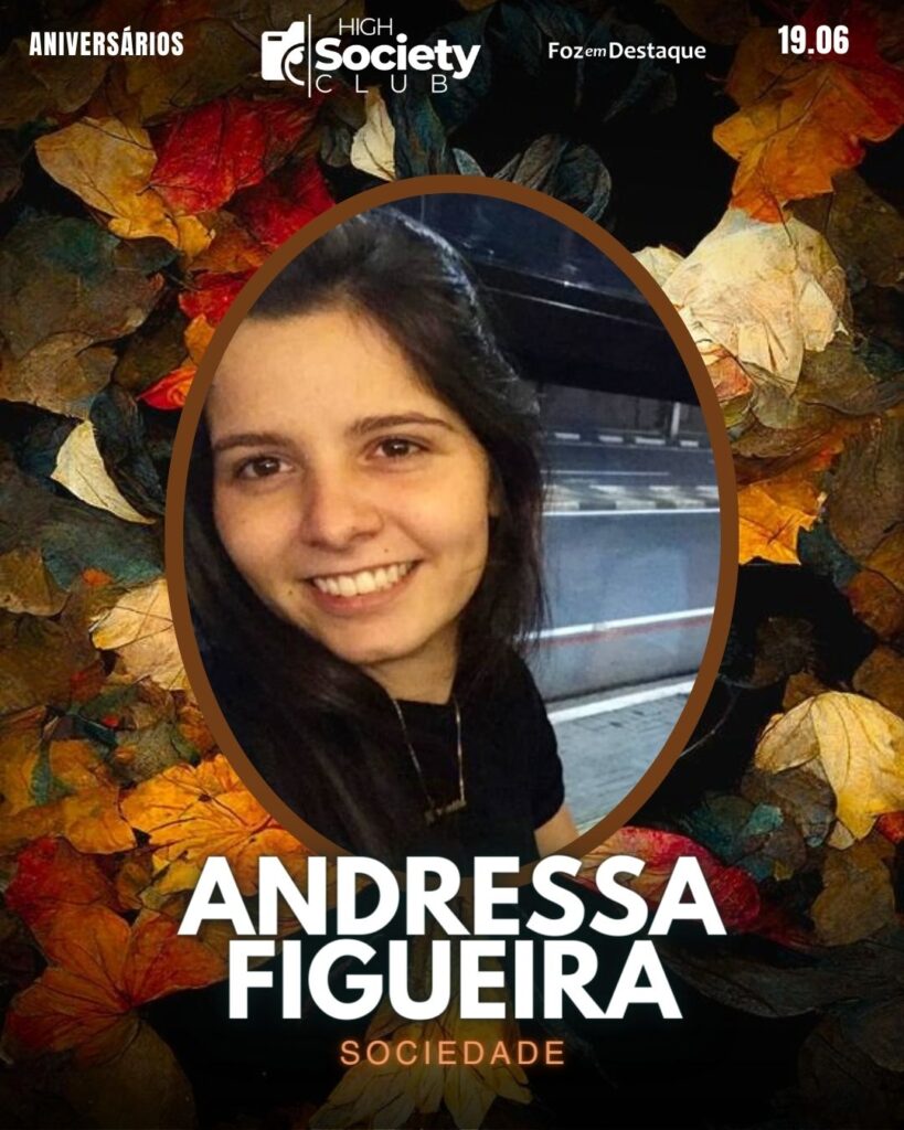 High Society Club Foz em Destaque
Andressa Figueira