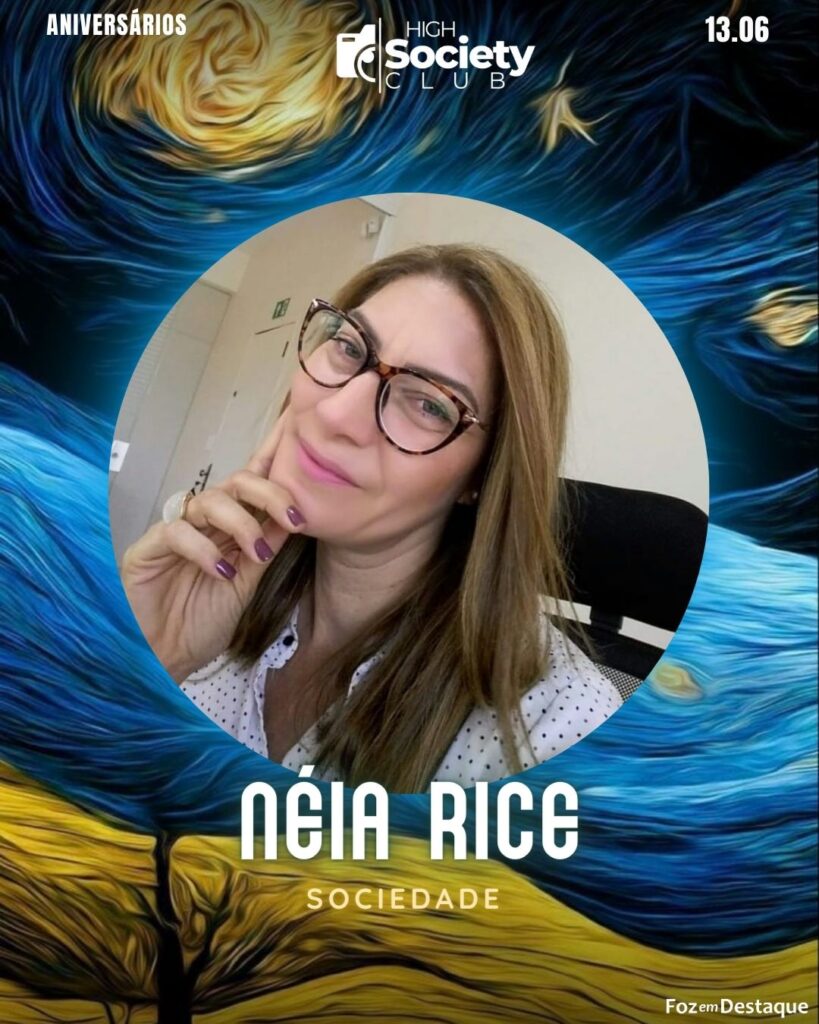 High Society Club Foz em Destaque
Néia Rice -
Sociedade