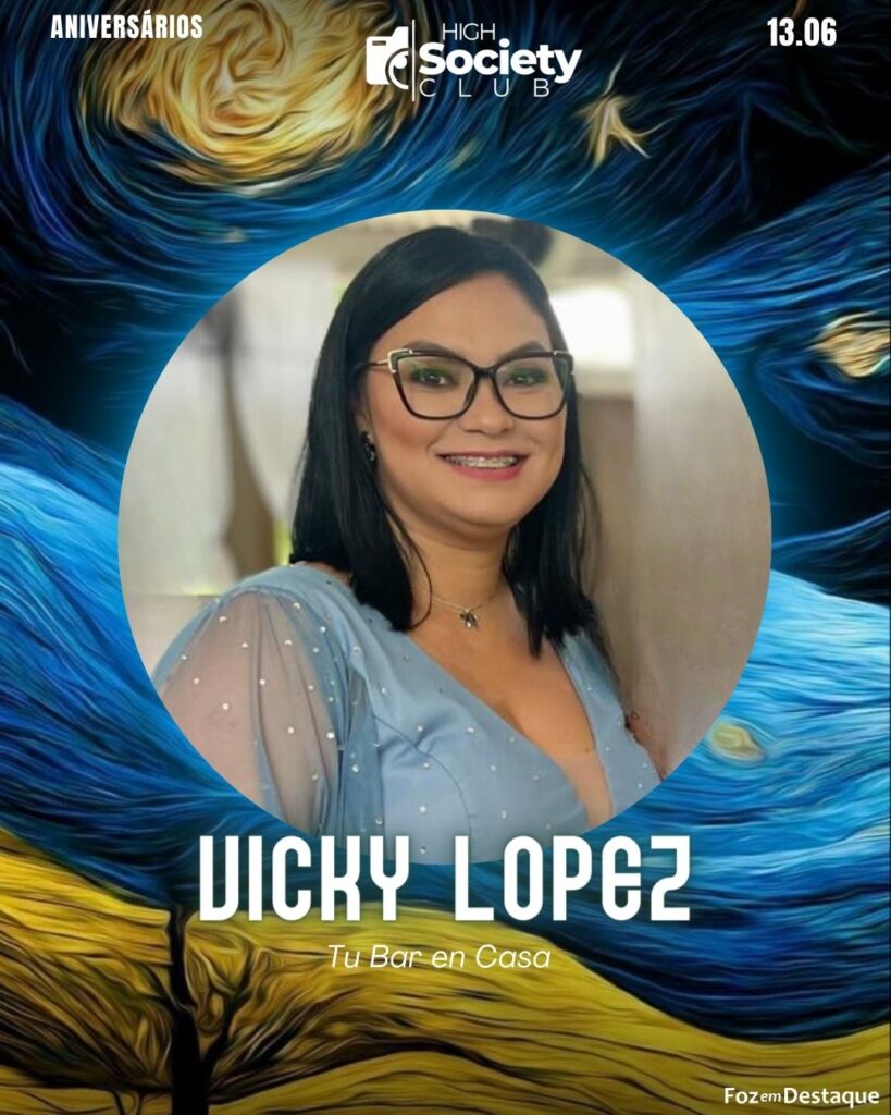 High Society Club Foz em Destaque
Vicky Lopez -
Empreendedora - Tu Bar en Casa