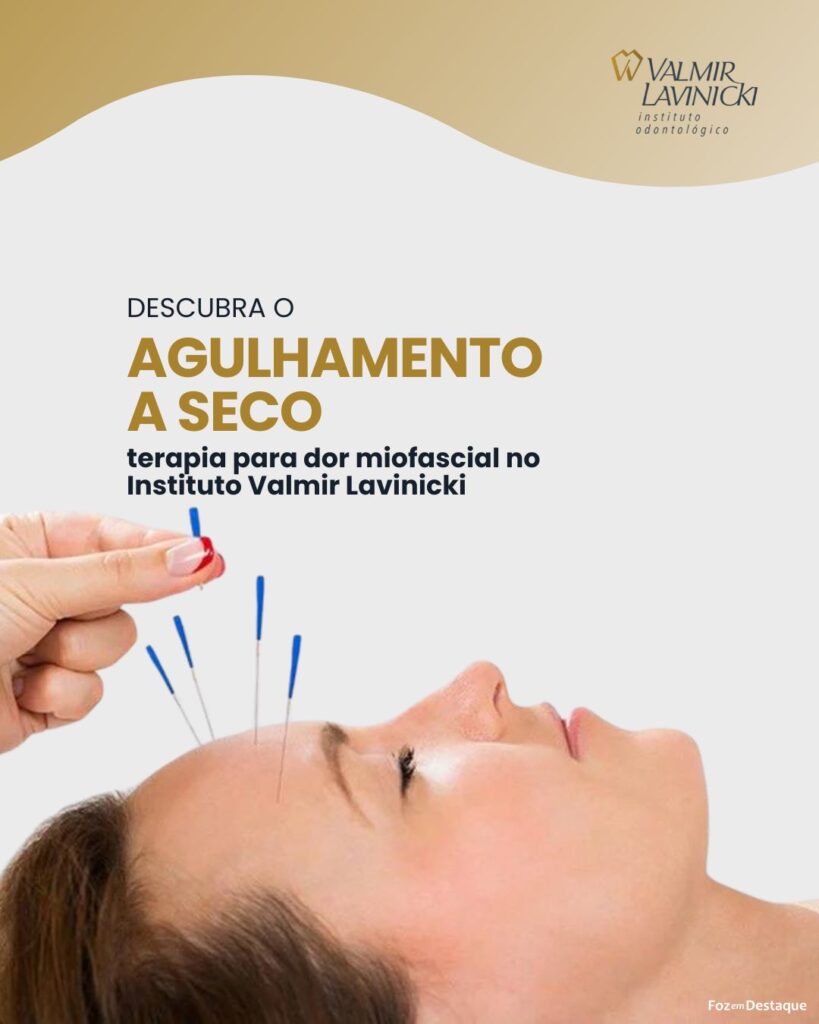 Agulhamento a seco: terapia para dor miofascial no Instituto Valmir Lavinicki