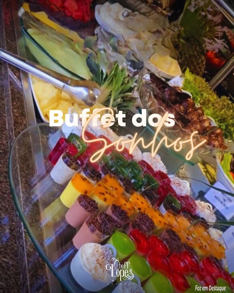 O Buffet dos Sonhos do Cheff Lopes Gourmet!
