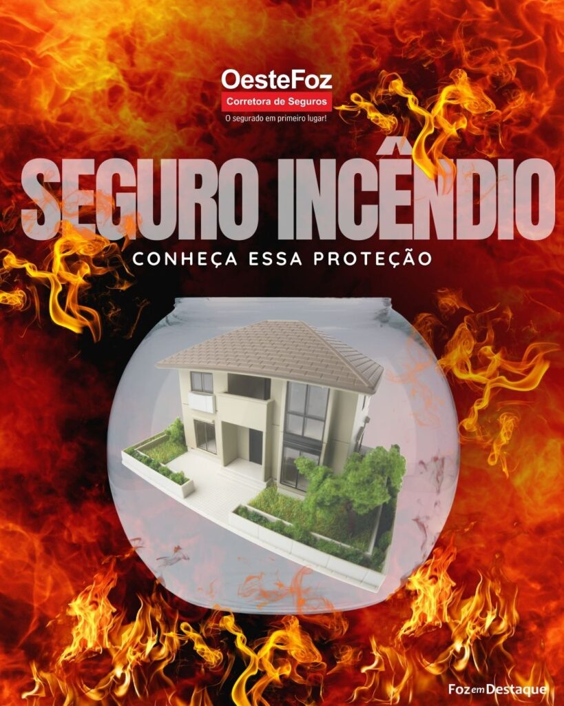 Conheça o Seguro Incêndio Oestefoz