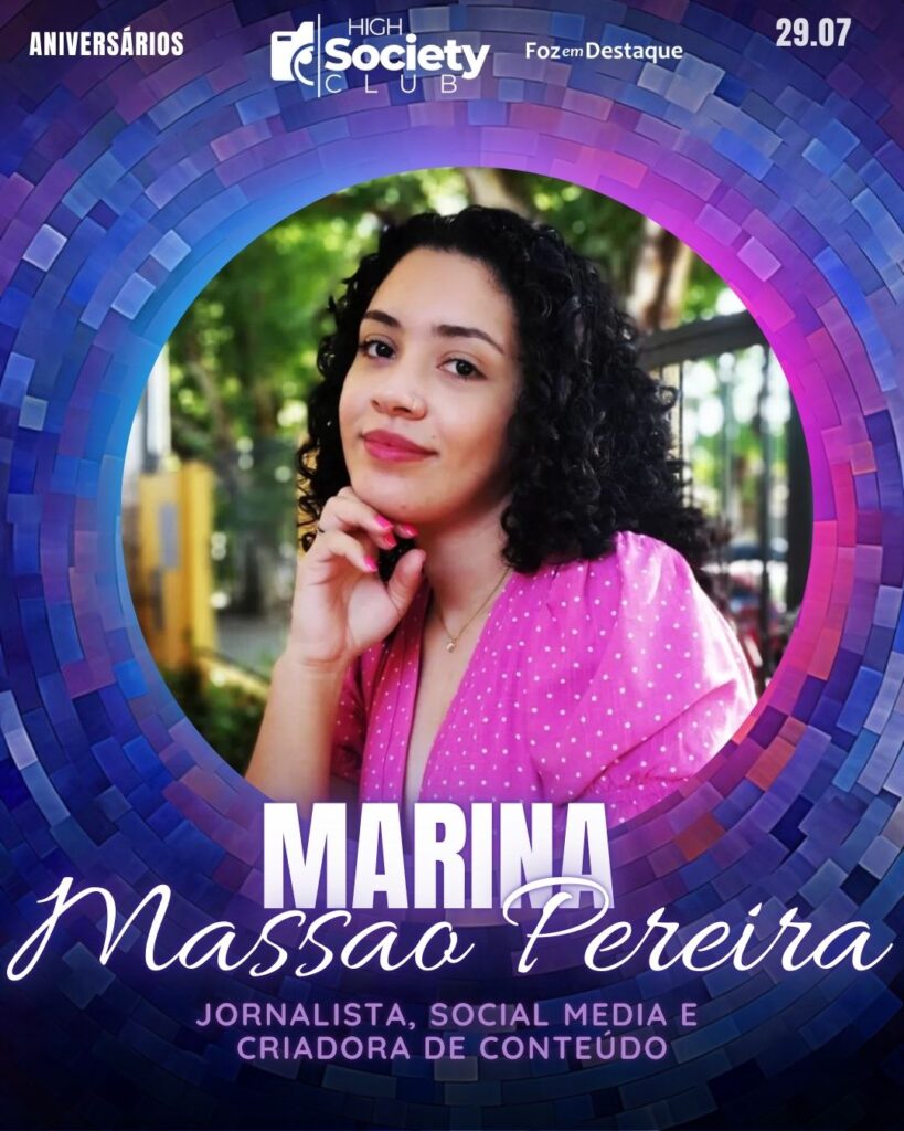 Marina Massao Pereira - Jornalista, social media e criadora de conteúdo
Aniversários 29 de Julho 2024 High Society Club