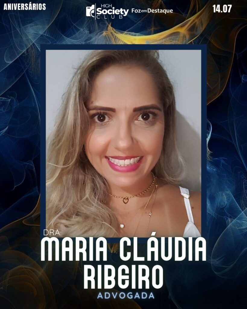 Dra.
Maria Cláudia Ribeiro
Advogada
High Society Club Foz em Destaque
