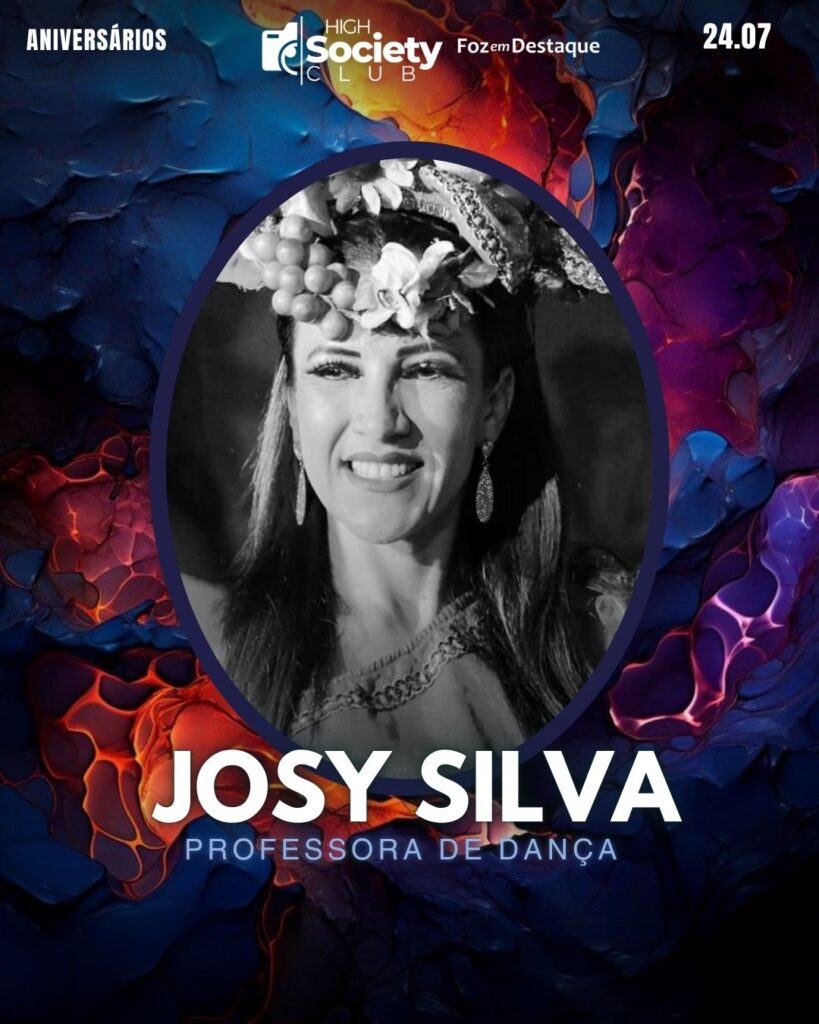 Josy Silva, Professora de Dança
Foz em Destaque High Society Club