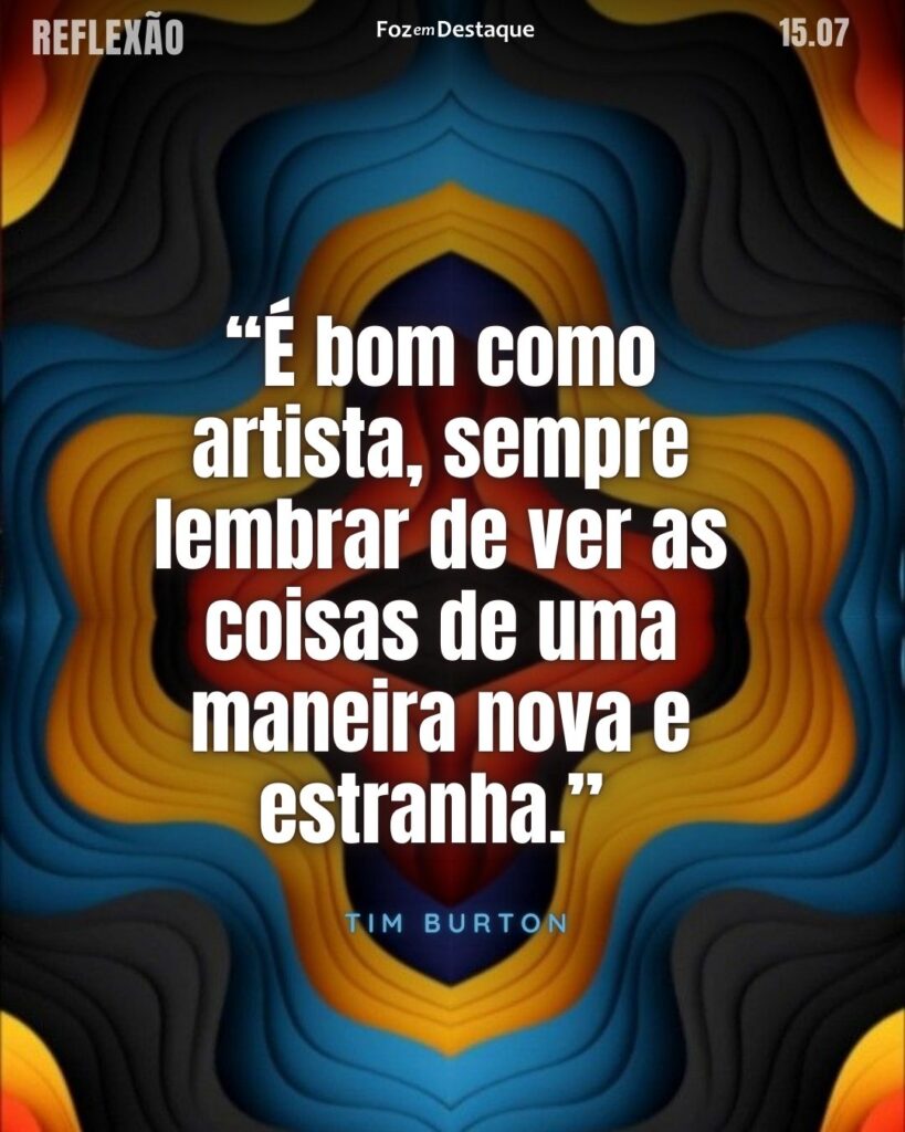 Tim Burton - Reflexão 14 de Julho 2024 Foz em Destaque