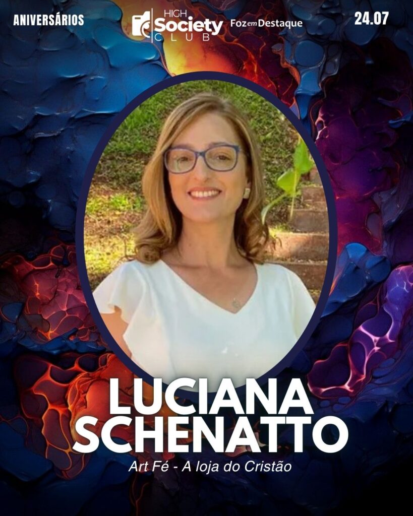 Luciana Schenatto, Art Fé - A loja do Cristão
Foz em Destaque High Society Club