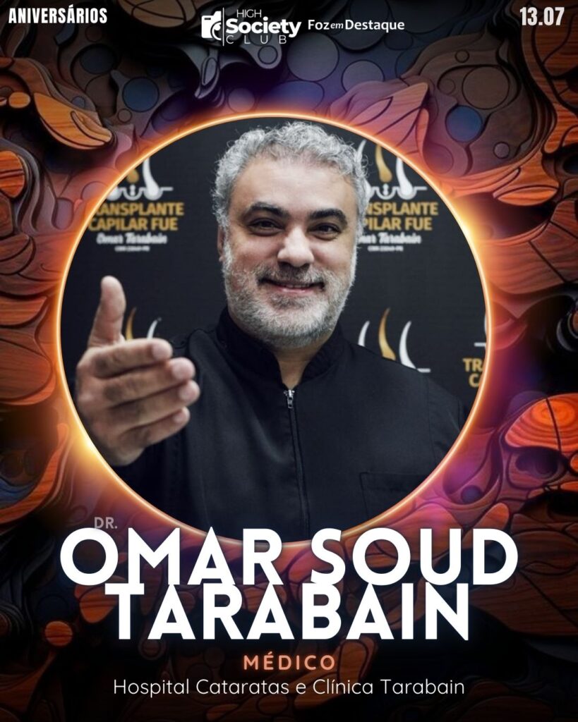 Dr.
Omar Soud Tarabain
Médico Hospital Cataratas e Clínica Tarabain
Aniversários 13 de Julho 2024 High Society Club Foz em Destaque