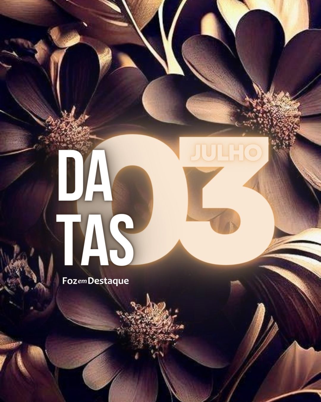 Datas 03 de Julho 2024 03 de Julho Datas Foz em Destaque