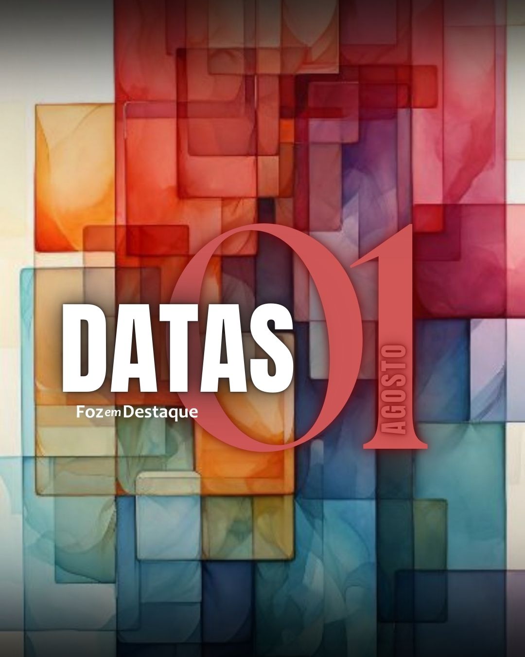 Datas 01 de Agosto 2024 Datas 01 de Agosto 2024 Foz em Destaque