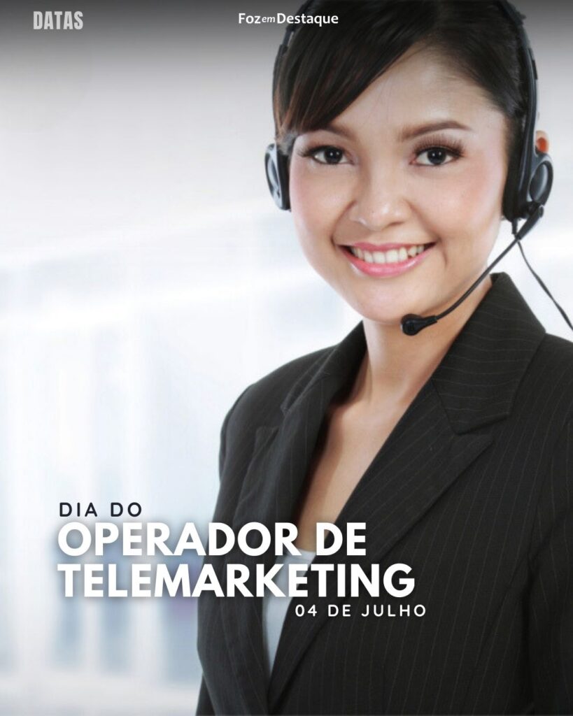 Dia do Operador de Telemarketing - Brasil
Datas 04 de Julho 2024