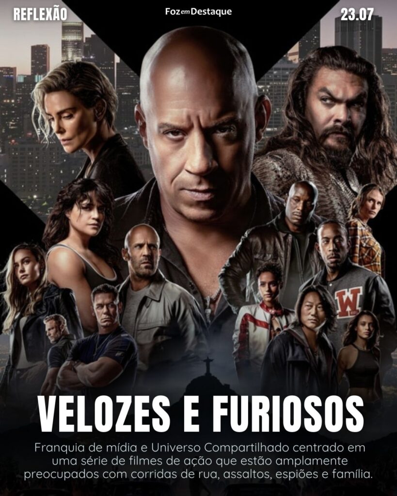 Velozes e Furiosos - Reflexão 23 de Julho 2024 Foz em Destaque